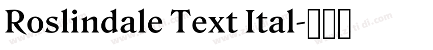 Roslindale Text Ital字体转换